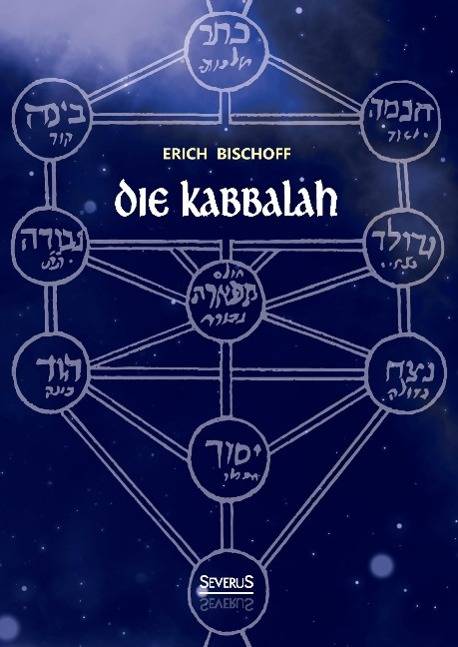 Die Kabbalah Einführung in die jüdische Mystik und Geheimwissenschaft