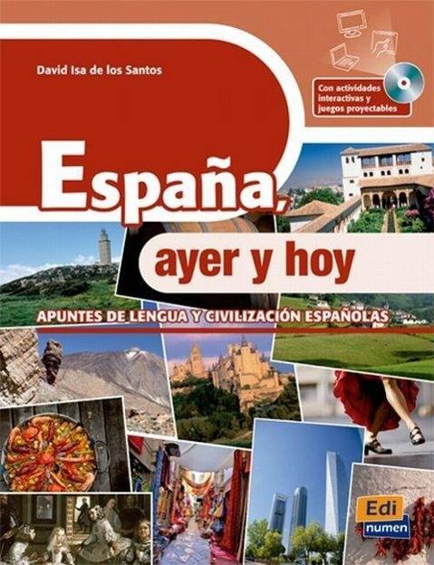 España, ayer y hoy, mit Audio-CD-ROM Niveau B1-C2