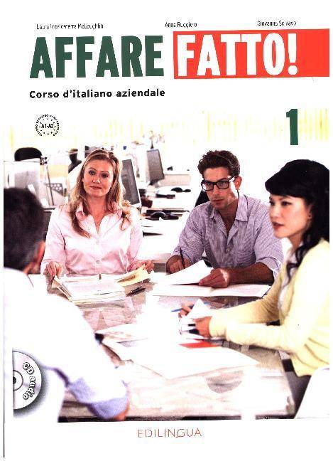 Affare Fatto!. Vol.1 Corso d'Italiano aziendale. Livello A1/A2