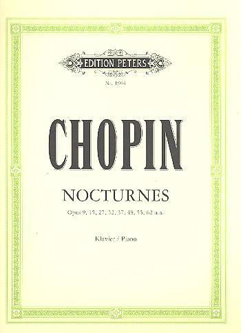 Nocturnes, Klavier op.9, 15, 27, 32, 37, 48, 55, 62, u. a.