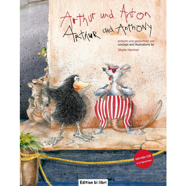 Arthur und Anton, Deutsch-Englisch. Arthur and Anthony, mit Audio-CD Hör-CD in 6 Sprachen