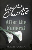 After the Funeral A Classic Hercule Poirot Mystery. Introduced by Sophie Hannah