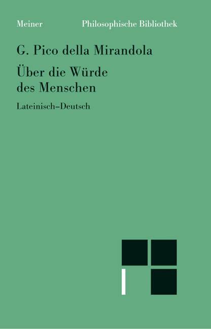 De hominis dignitate. Über die Würde des Menschen. De hominis dignitate Latein.-Dtsch.