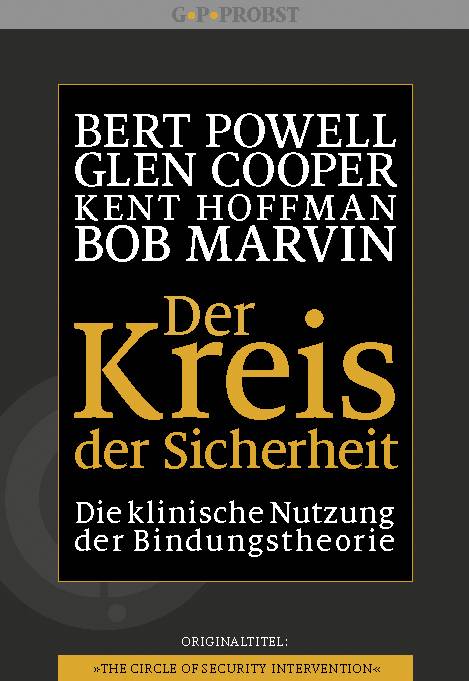 Der Kreis der Sicherheit Die klinische Nutzung der Bindungstheorie