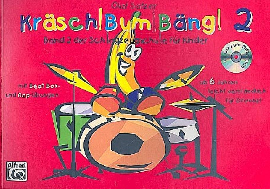 Kräsch! Bum! Bäng!, mit Audio-CD. Bd.2 Schlagzeugschule für Kinder. Mit Beat Box- und Rap-Übungen. Für Drumset