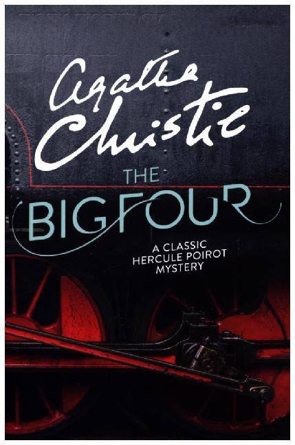 The Big Four A Classic Hercule Poirot Mystery