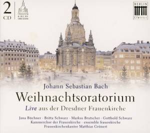Weihnachtsoratorium, 2 Audio-CDs Live aus der Dresdner Frauenkirche