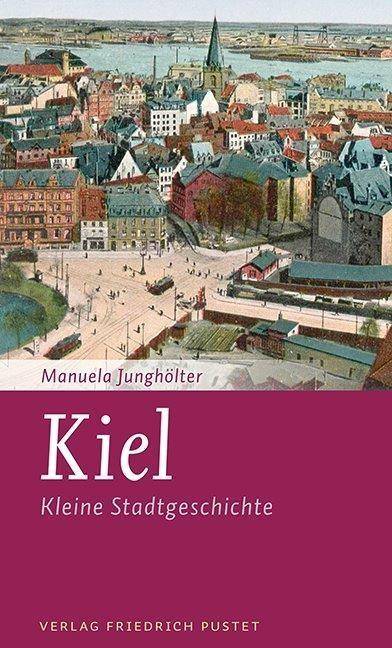 Kiel Kleine Stadtgeschichte