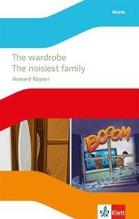 The wardrobe / The noisiest family Lektüre mit Hörbuch Klasse 6