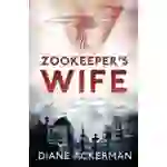 The Zookeeper's Wife An unforgettable true story, now a major film The Zookeeper's Wife An unforgettable true story, now a major film