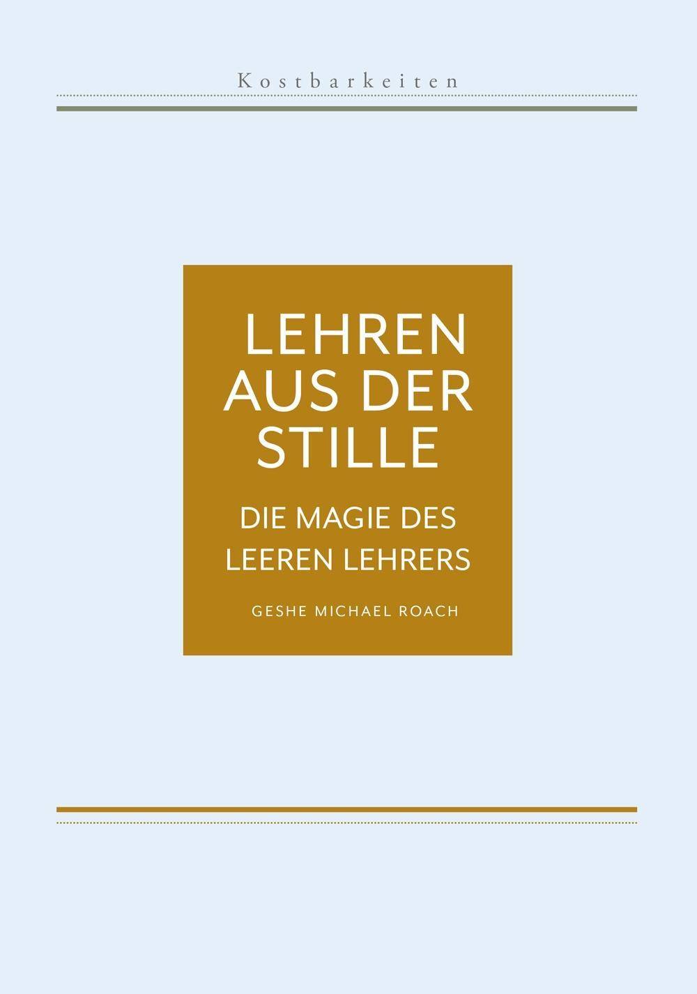 Lehren aus der Stille - Die Magie des leeren Lehrers