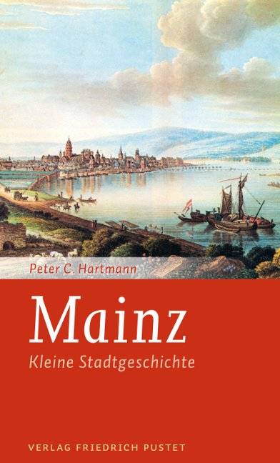 Mainz Kleine Stadtgeschichte