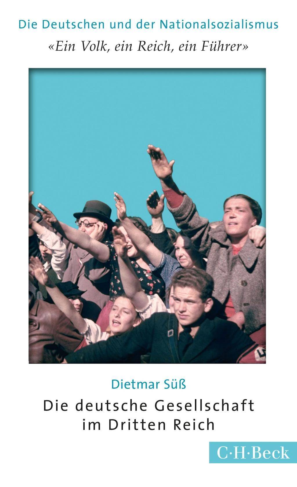 'Ein Volk, ein Reich, ein Führer' Die deutsche Gesellschaft im Dritten Reich