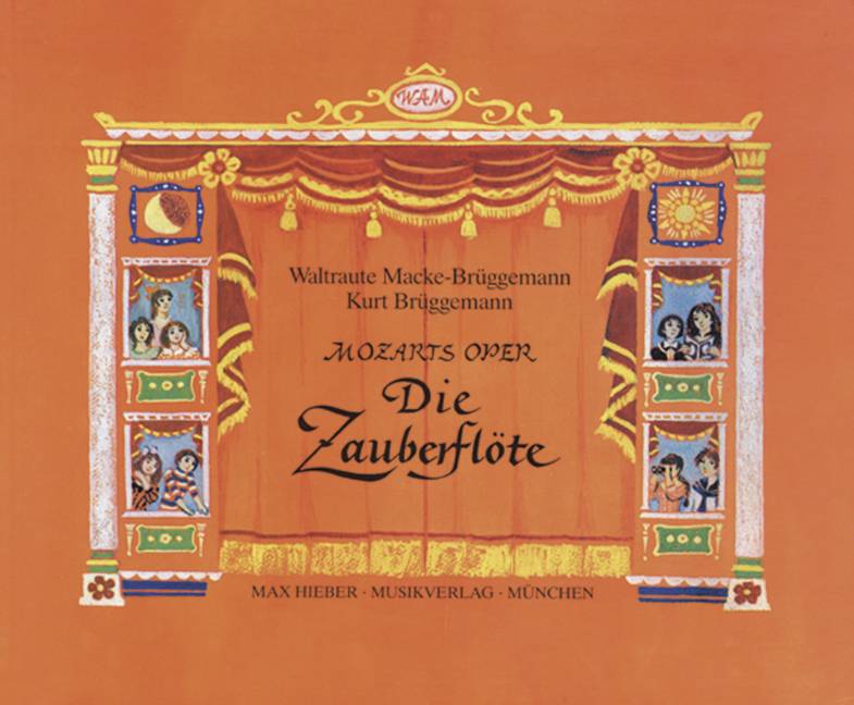 Die Zauberflöte Erzählt und erklärt von Kurt Brüggemann