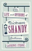 The Life and Opinions of Tristram Shandy, Gentleman Alma Classics Evergreens
