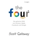 The Four Die geheime DNA von Amazon, Apple, Facebook und Google The Four Die geheime DNA von Amazon, Apple, Facebook und Google