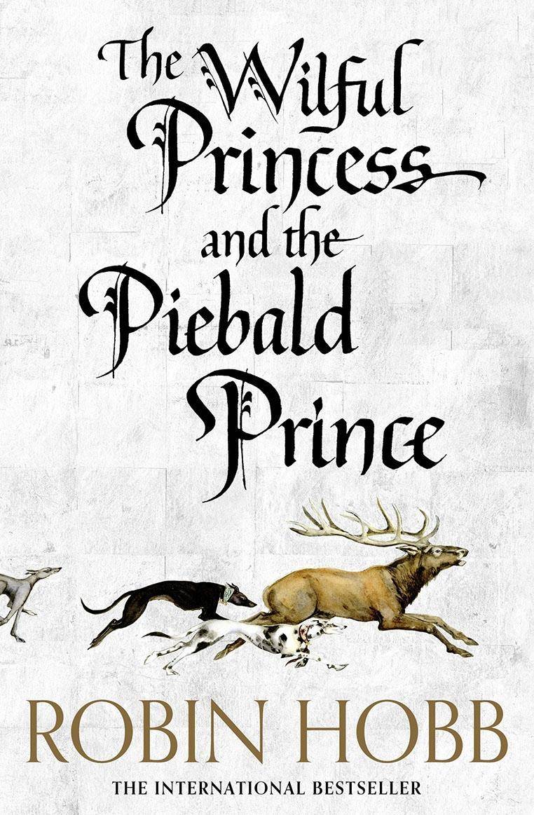 The Wilful Princess and The Piebald Prince A Farseer Novella, Farseer Trilogy Novella