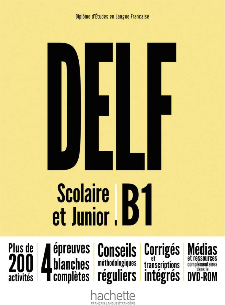 DELF Scolaire et Junior B1 Nouvelle édition - Livre de l'élève + DVD-ROM + corrigés Livre de l'élève + DVD-ROM + corrigés