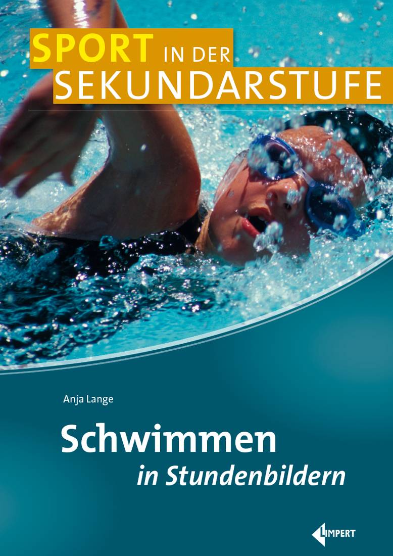 Praxishandbuch Schwimmen Erfolgreiche Stundenbilder für Schule und Verein