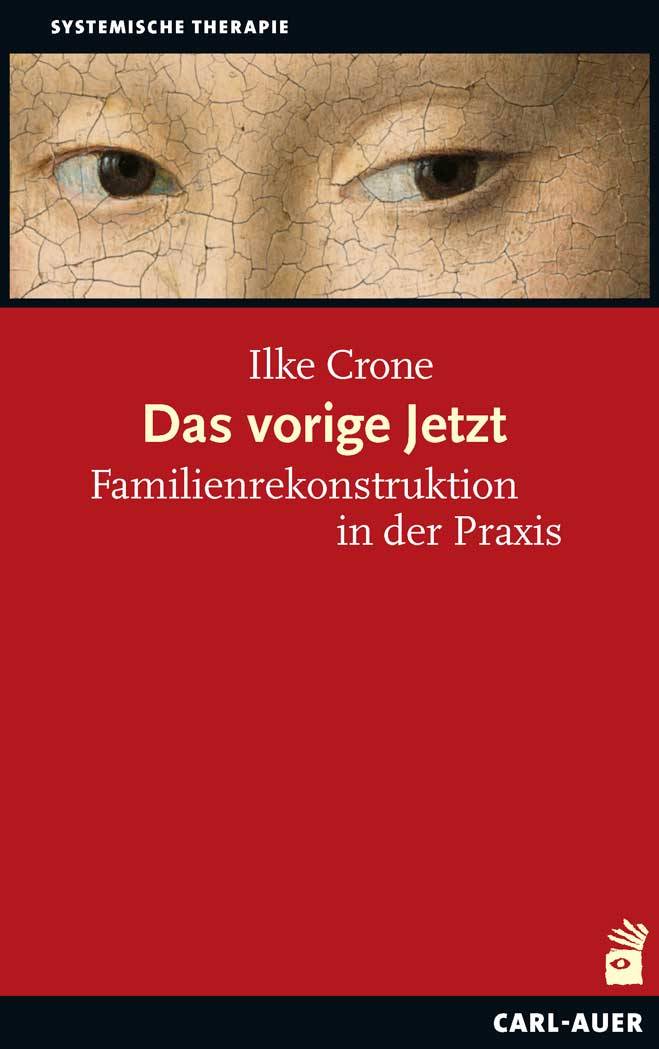 Das vorige Jetzt Familienrekonstruktion in der Praxis