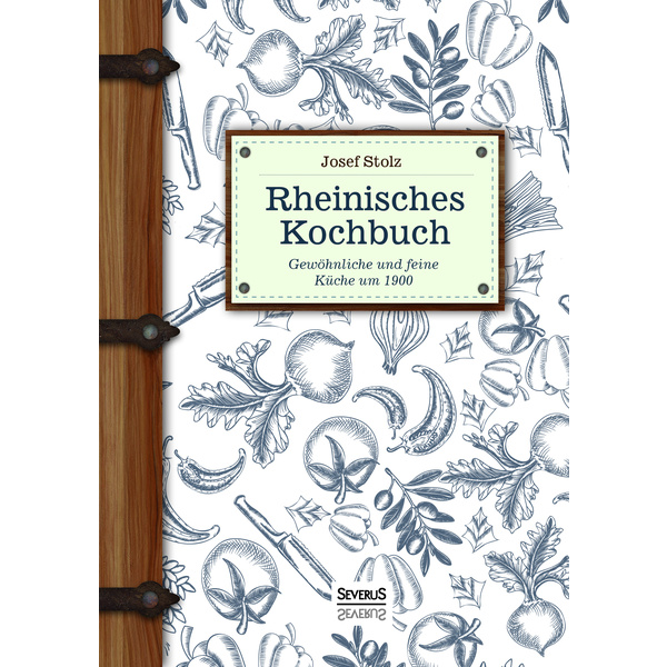 Rheinisches Kochbuch Gewöhnliche und feine Küche des 19. Jahrhunderts