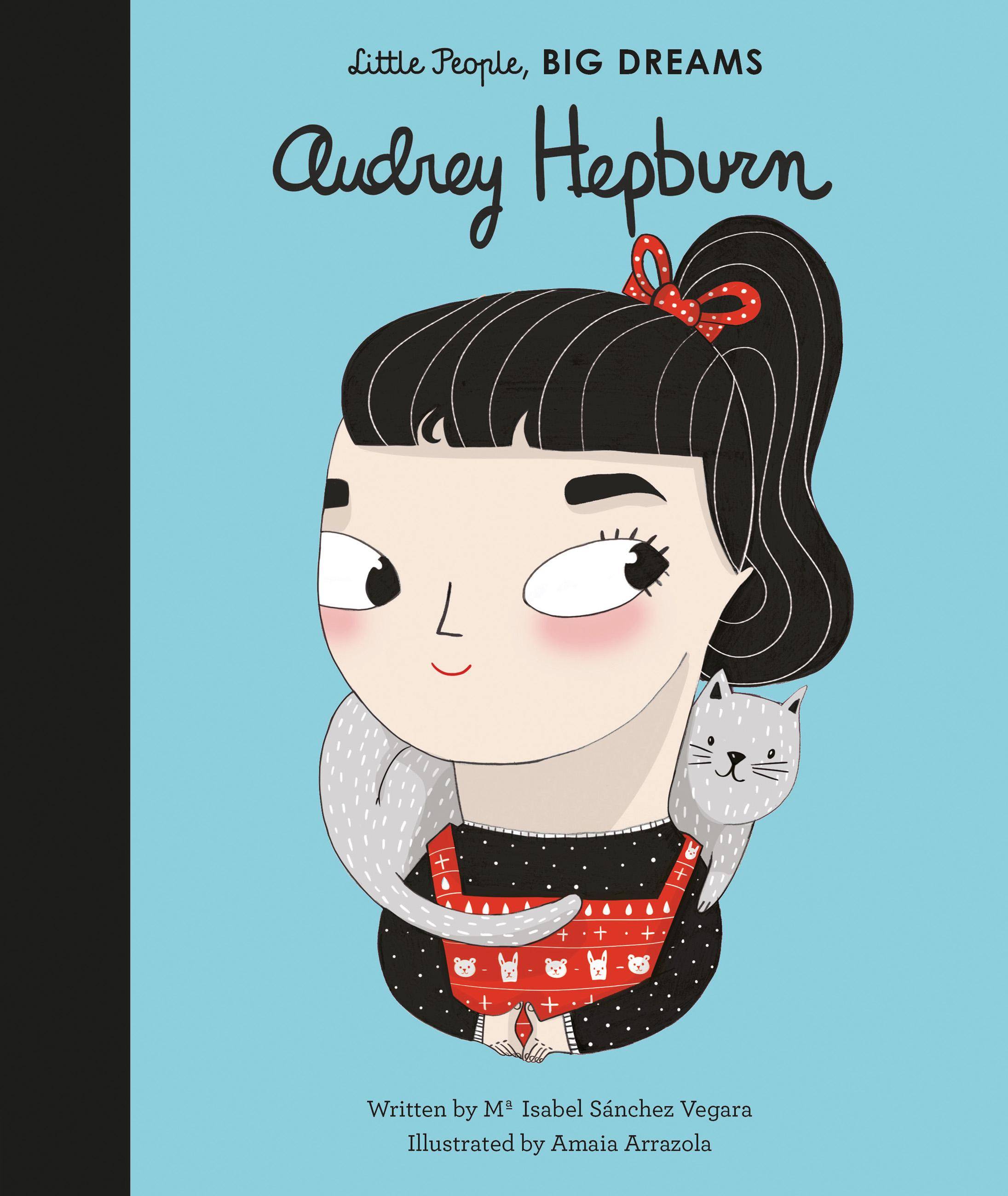 Audrey Hepburn Little People, Big Dreams