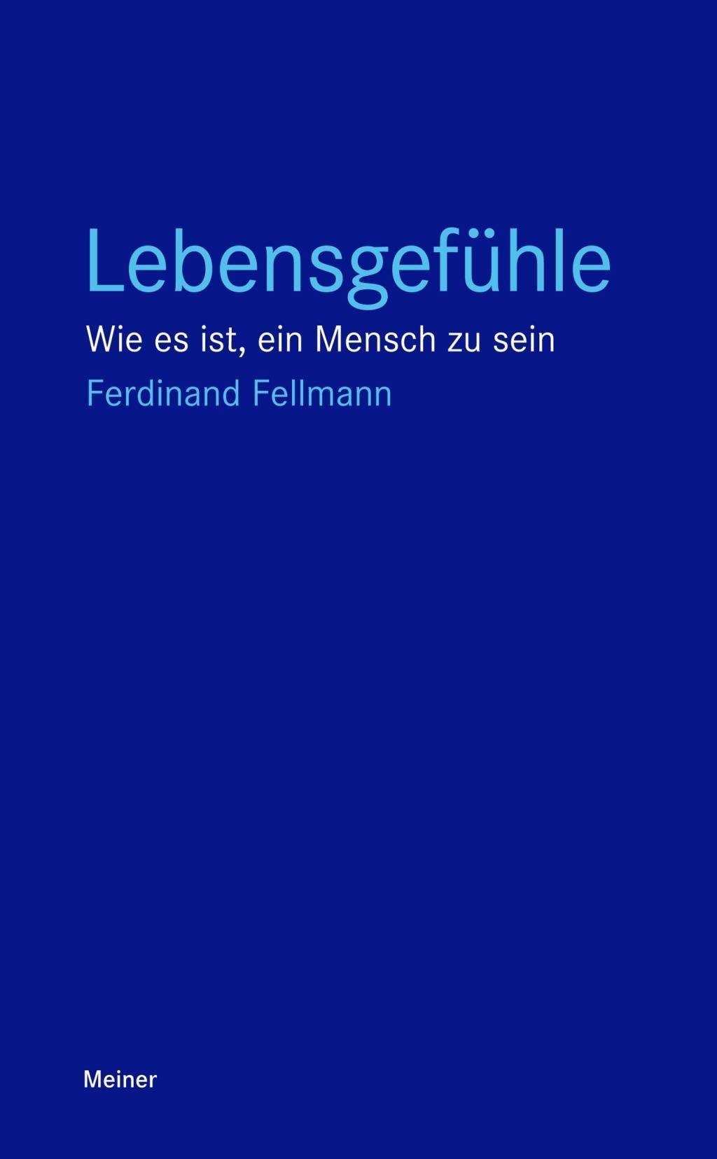 Lebensgefühle Wie es ist, ein Mensch zu sein