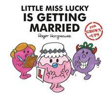 Little Miss Lucky is Getting Married Mr. Men & Little Miss - Mr. Men & Little Miss for Grown-Ups