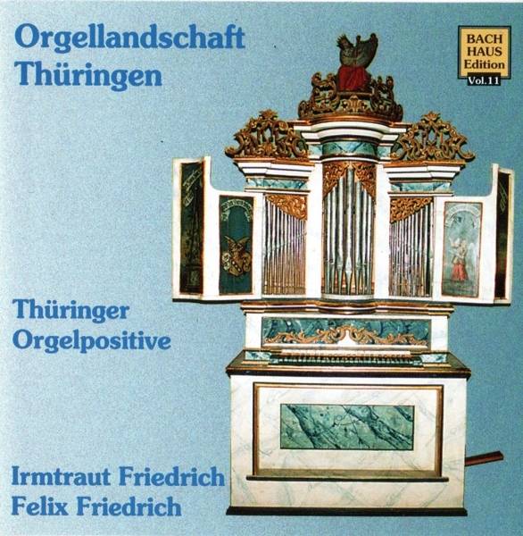 Musik im Bachhaus: Thüringer Orgelpositive, 1 Audio-CD Orgellandschaft Thüringen, CD, Musik im Bachhaus 11