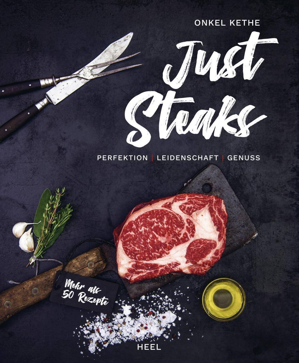 Just Steaks Perfektion - Leidenschaft - Genuss