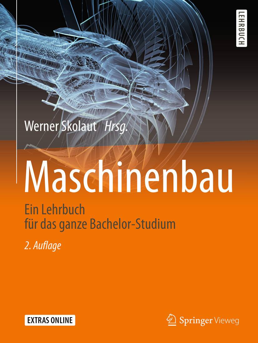 Maschinenbau Ein Lehrbuch für das ganze Bachelor-Studium. Extras Online