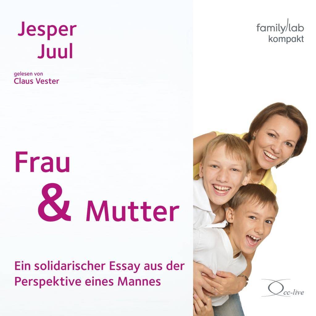 Frau & Mutter, 1 Audio-CD Ein solidarischer Essay aus der Perspektive eines Mannes, Lesung. CD Standard Audio Format. Ungekürzte Ausgabe