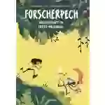 Forscherpech: Wissenschaft in freier Wildbahn Forscherpech: Wissenschaft in freier Wildbahn