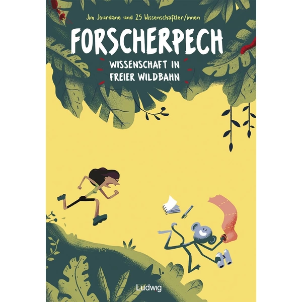 Forscherpech: Wissenschaft in freier Wildbahn Forscherpech: Wissenschaft in freier Wildbahn