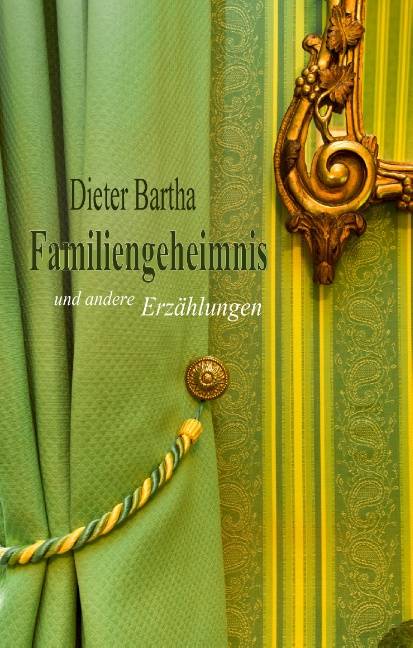 Familiengeheimnis und andere Erzählungen