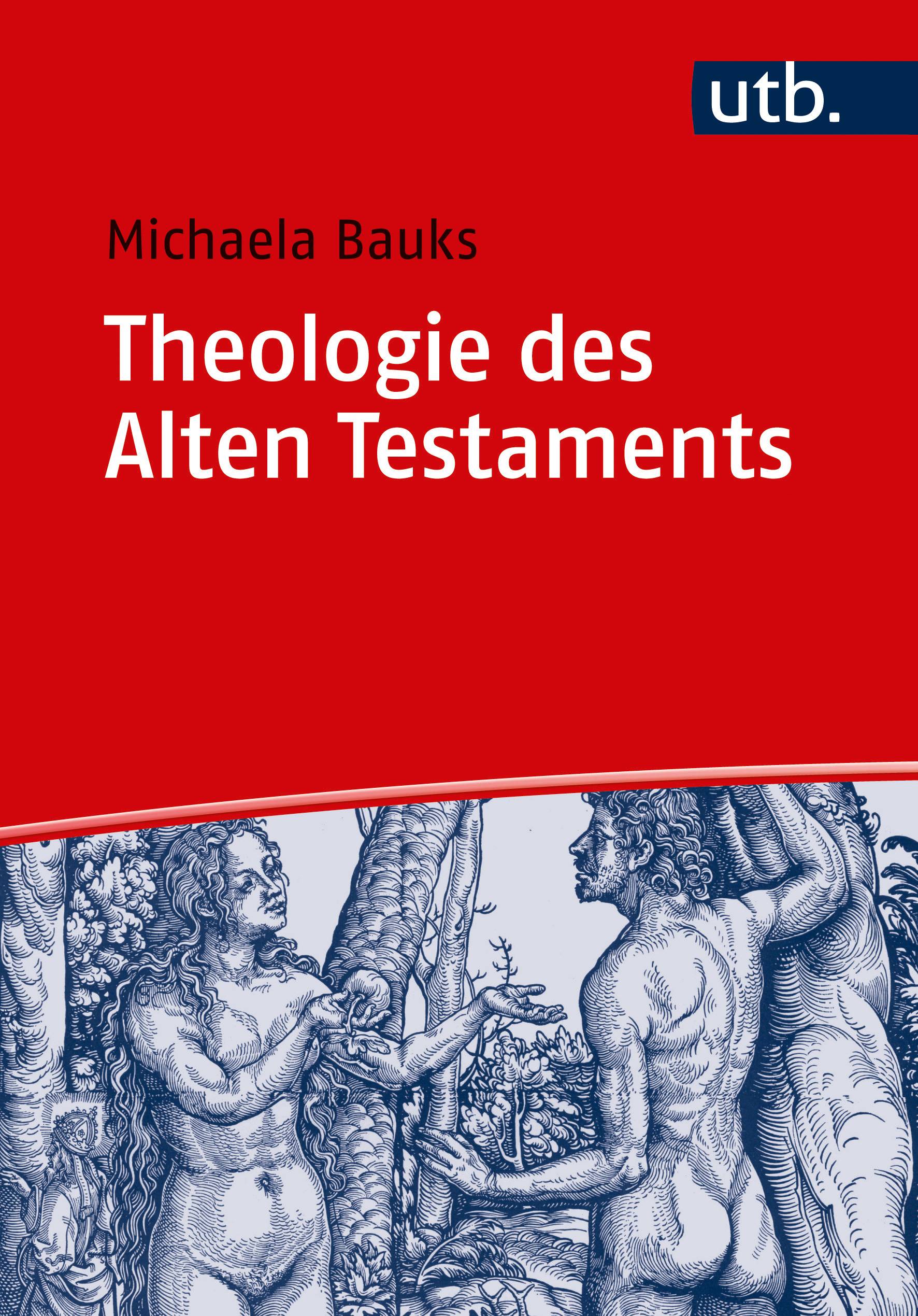 Theologie des Alten Testaments Religionsgeschichtliche und bibelhermeneutische Perspektiven