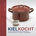 Kiel kocht Lebensmittelerzeugung, Ernährung und Esskultur im 19. und 20. Jahrhundert Kiel kocht Lebensmittelerzeugung, Ernährung und Esskultur im 19. und 20. Jahrhundert
