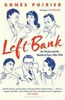 Left Bank Art, Passion and the Rebirth of Paris 1940-1950