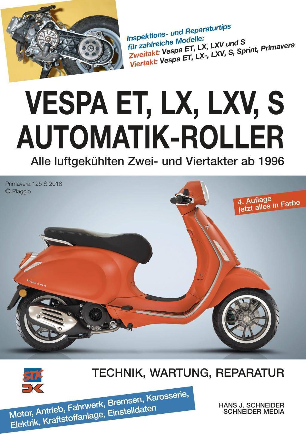 Vespa ET, LX, LXV, S Automatik-Roller Alle luftgekühlten Zwei- und Viertakter ab 1996. Technik Wartung, Reparatur. Inspektions- und Reparaturtips fü