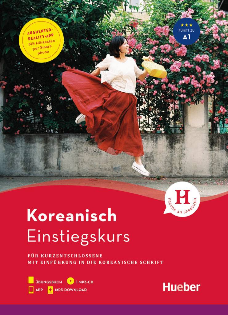 Koreanisch  Einstiegskurs für Kurzentschlossene, Übungsbuch + MP3-CD + MP3-Download + Augmented Reality Führt zu A1. Mit Einführung in die koreani