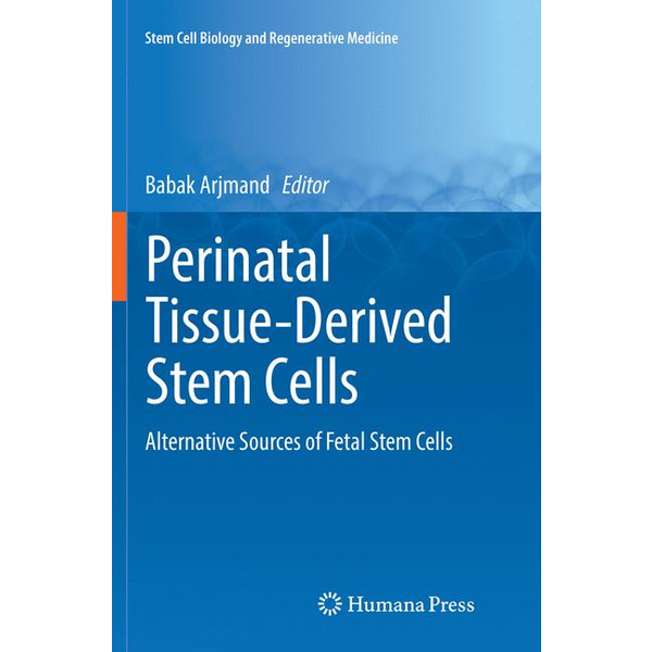Perinatal Tissue-Derived Stem Cells Alternative Sources of Fetal Stem Cells