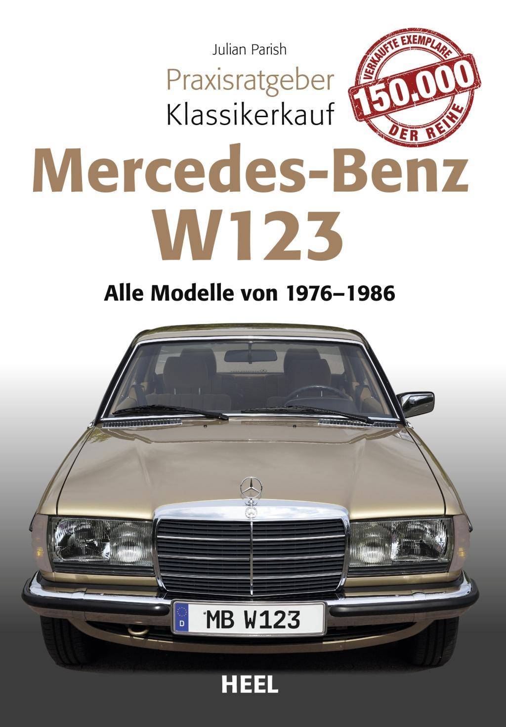 Mercedes Benz W 123 Alle Modelle von 1976 - 1986