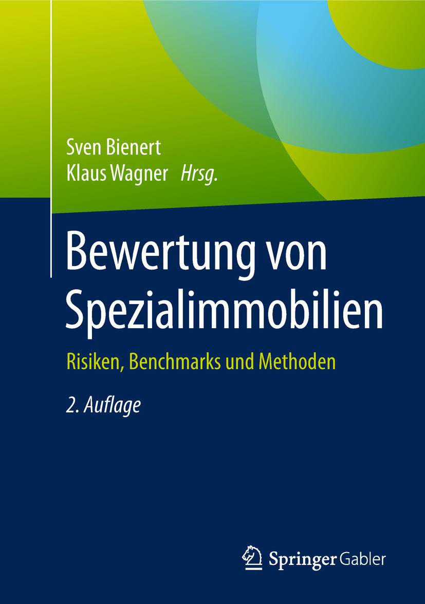 Bewertung von Spezialimmobilien Risiken, Benchmarks und Methoden