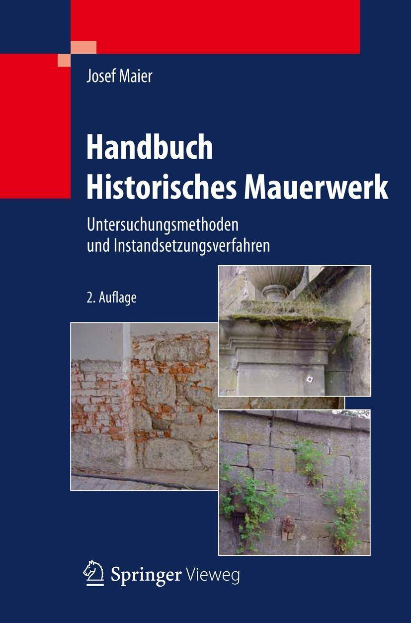 Handbuch Historisches Mauerwerk Untersuchungsmethoden und Instandsetzungsverfahren