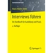 Interviews führen Ein Handbuch für Ausbildung und Praxis Interviews führen Ein Handbuch für Ausbildung und Praxis