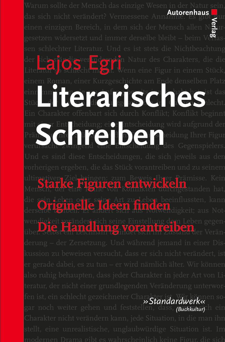Literarisches Schreiben Starke Figuren entwickeln - Originelle Ideen finden - Die Handlung vorantreiben