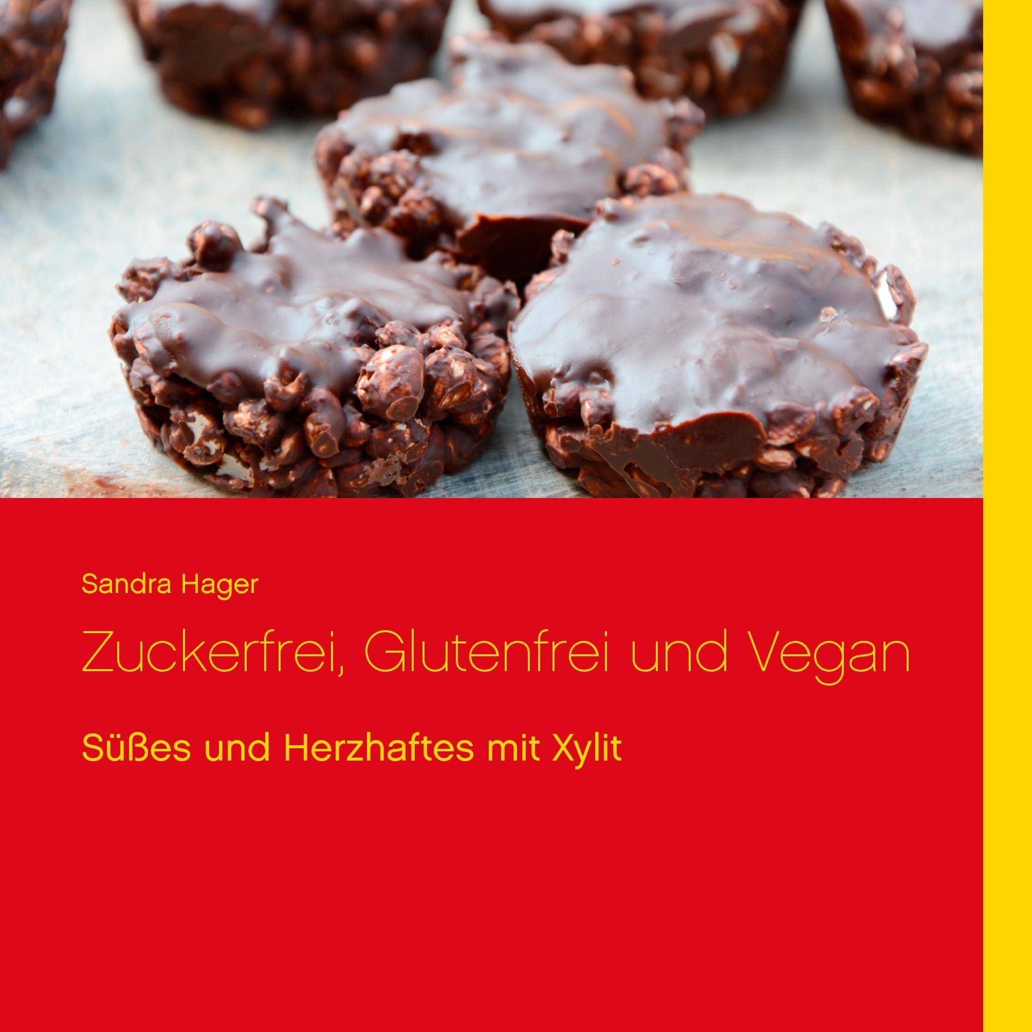 Zuckerfrei, glutenfrei und vegan Süßes und Herzhaftes mit Xylit