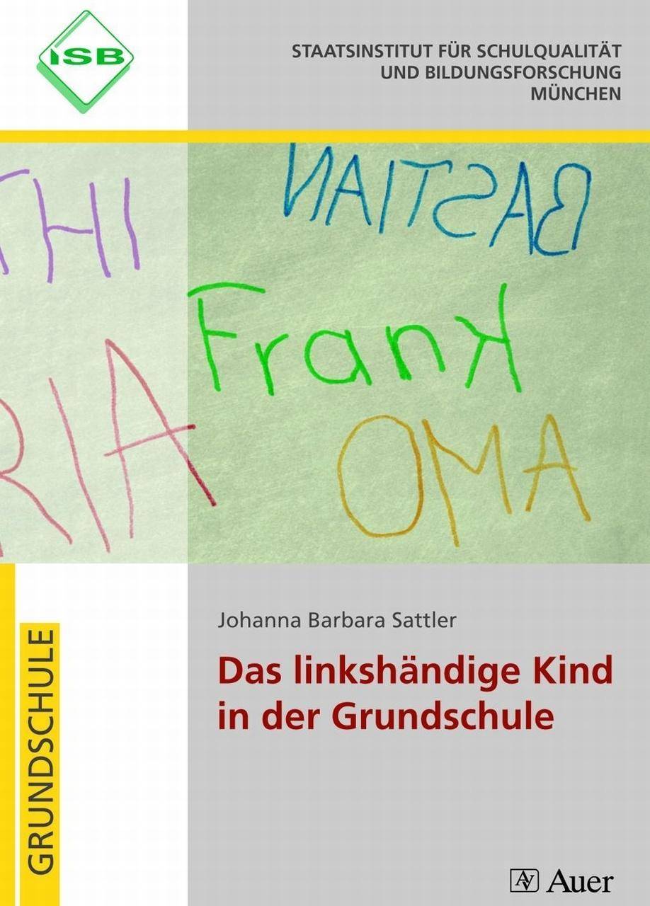 Das linkshändige Kind in der Grundschule 1. bis 4. Klasse