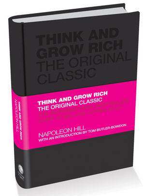 Think and Grow Rich The Original Classic. With an Introd. by Tom Butler-Bowdon