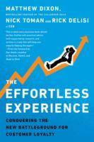 The Effortless Experience Conquering the New Battleground for Customer Loyalty